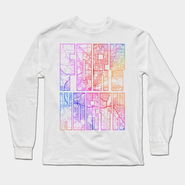 Fort Worth, USA City Map Typography - Colorful Long Sleeve T-Shirt by deMAP Studio